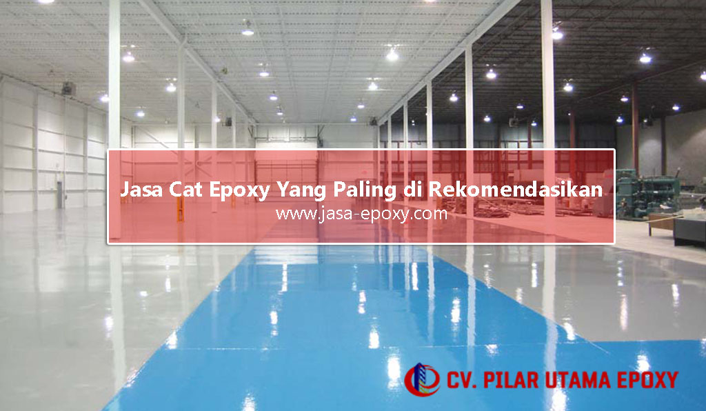 Jasa Cat Epoxy Yang Paling di Rekomendasikan Para Ahli Jasa Cat Epoxy Yang Paling di Rekomendasikan Para Ahli