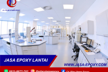 Jasa Epoxy Lantai Laboratorium Terpercaya & Bergaransi 1 Tahun jasa epoxy lantai laboratorium